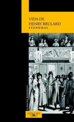 La Vida de Henry Brulard par Stendhal