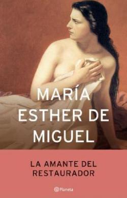 La amante del Restaurador par María Esther de Miguel 