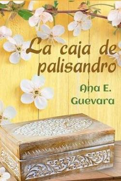 La caja de palisandro par  Ana E Guevara