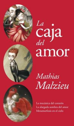 La caja del amor par Mathias Malzieu