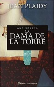 La dama de la torre: Ana Bolena par Jean Plaidy