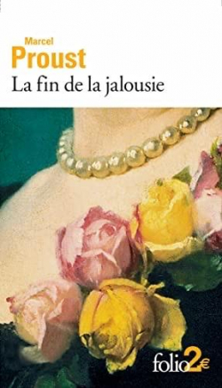 La fin de la jalousie par Marcel Proust
