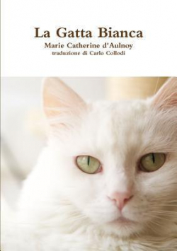 La gatta bianca par Marie-Catherine d`Aulnoy