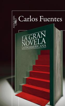 La gran novela latinoamericana par  Carlos Fuentes