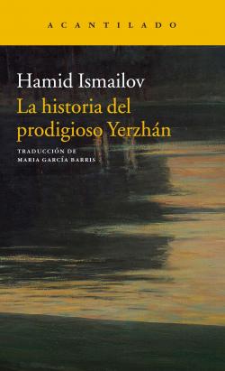 La historia del prodigioso Yerzhn par Hamid Ismailov