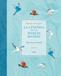 La leyenda de las mareas mansas par Irene Vallejo