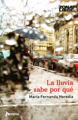 La lluvia sabe por qué par Maria Fernanda Heredia 