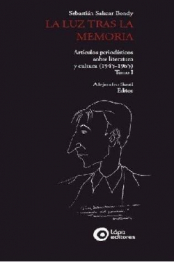 La luz tras la memoria. Artculos periodsticos sobre literatura y cultura (1945-1965) Tomo I par Sebastin Salazar Bondy