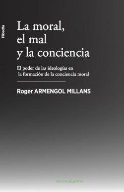 La moral, el mal y la conciencia par Roger Armengol Millans
