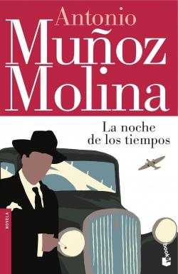 La noche de los tiempos par Antonio Muñoz Molina