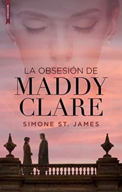 La obsesión de Maddy Clare par Simone St.James