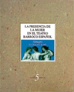 La presencia de la mujer en el teatro barroco espaol par Mercedes de los Reyes Pea
