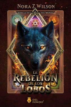 La rebelin de los lobos par Nora Z. Wilson