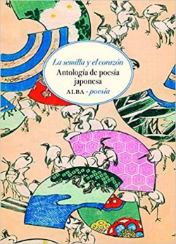 La semilla y el corazn: Antologa de poesa japonesa par Juan Fernndez
