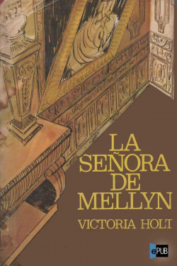 La seora de Mellyn (Vol. II) par Victoria Holt