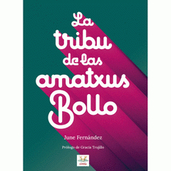 La tribu de las amatxus bollo par June Fernndez