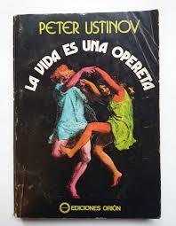 La vida es una opereta par Peter Ustinov