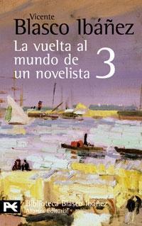 La vuelta al mundo de un novelista, 3: India-Ceiln-Sudn-Nubia-Egipto par Vicente Blasco Ibez