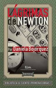 Lagrimas de newton par Daniela Bojrquez