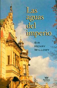 Las aguas del imperio par Sir Henry Willowy