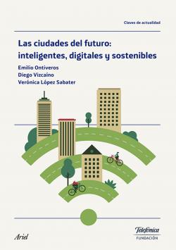 Las ciudades del futuro: inteligentes, digitales y sostenibles par Varios autores