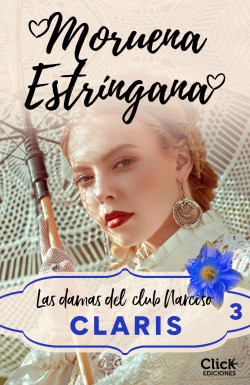 Las damas del club Narciso 3 Claris par Moruena Estrngana
