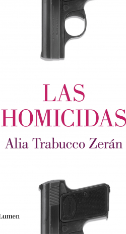 Las homicidas par Alia Trabucco Zern