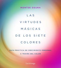 Las virtudes mgicas de los siete colores par Montse Osuna