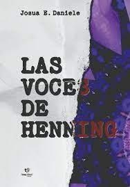 Las voces de Henning par Josua E. Daniele