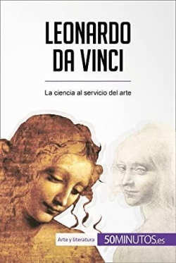 Leonardo Da Vinci. La ciencia al servicio del arte par Tatiana Sgalbiero