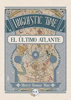 Linguistic Time: el último Atlante par Mercè Homar Mas