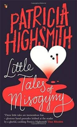 Little tales of misogyny par Patricia Highsmith