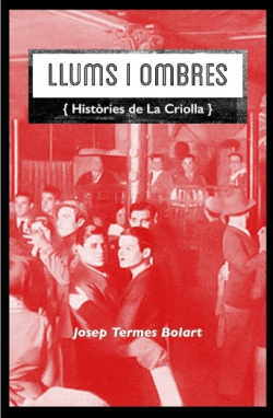 Llums i Ombres (Histries de La Criolla) par Josep Termes Bolart