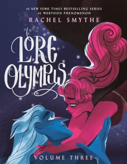 Lore Olympus: Volume Three par Rachel Smythe