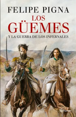 Los Gemes y la guerra de los infernales par Felipe Pigna