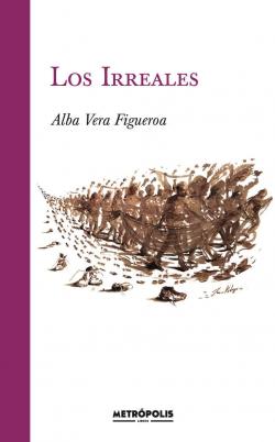 Los Irreales par Alba Vera Figueroa