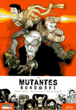 Los Mutantes Bukowski par Federico Baert