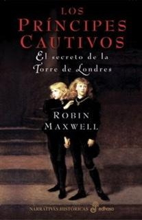 Los Principes Cautivos: el Secreto de la Torre de Londres par Robin Maxwell