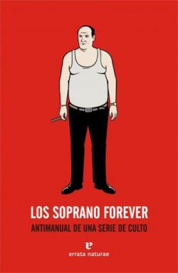 Los Soprano forever: Antimanual de una serie de culto par  Varios autores