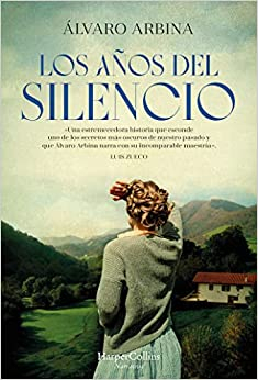 Los aos del silencio par lvaro Arbina