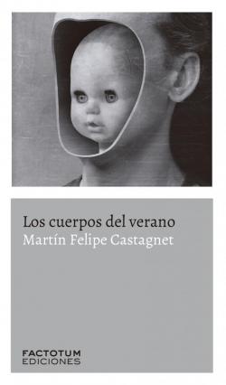 Los cuerpos del verano par Martn Felipe Castagnet