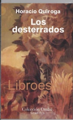 Los Desterrados par Horacio Quiroga
