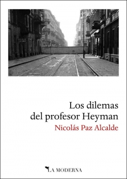 Los dilemas del profesor Heyman par Nicols Paz Alcalde