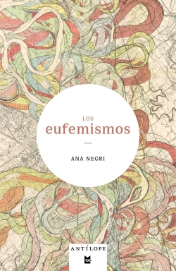 Los eufemismos par Ana Negri
