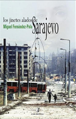 Los jinetes de Sarajevo par Miguel Fernndez-Pola