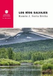 Los ríos salvajes par Ramón Soria Breña
