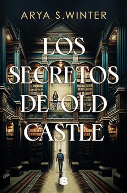 Los secretos de Old Castle par Arya S. Winter