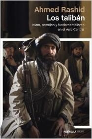 Los talibán: Islam, petróleo y fundamentalismo en el Asia Central par Ahmed Rashid