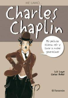 ME LLAMO CHARLES CHAPLIN par Carles Arbat