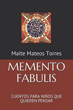 MEMENTO FABULIS par Maite Mateos